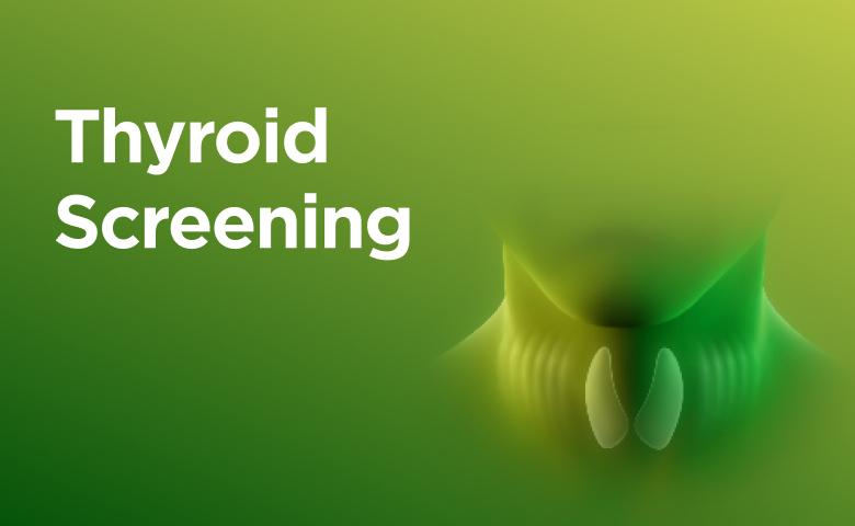 Thyroid Screening